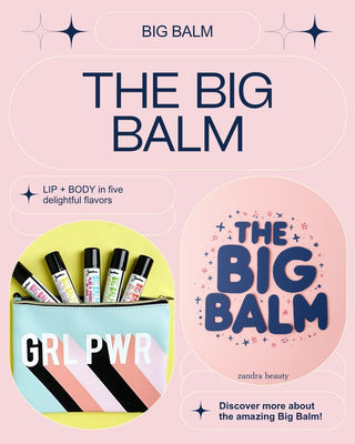 The Big Balm by Zandra Beauty - lip and body balm in five flavors, shown in a GRL PWR pouch